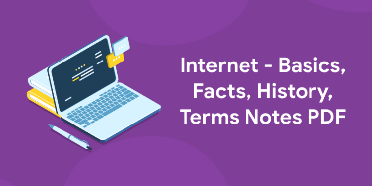 Internet - Basics, Facts, History, Terms Notes PDF