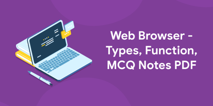 Web Browser - Types, Function, MCQ Notes PDF - Entri Blog