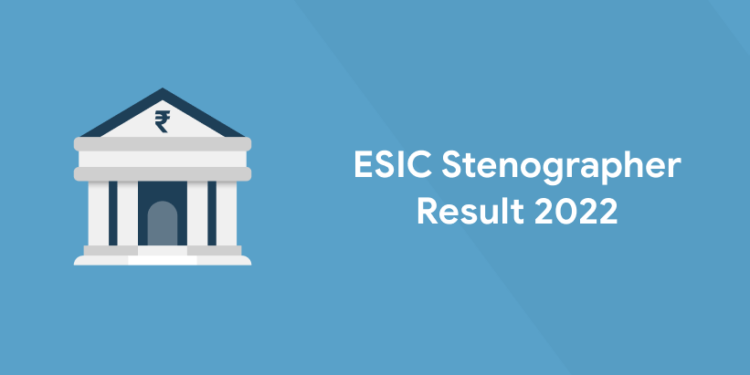 ESIC Stenographer Result 2022