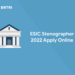 ESIC Stenographer 2022 Apply Online