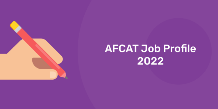 AFCAT Job Profile 2022