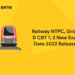 Railway NTPC, Group D CBT 1, 2 New Exam Date 2022 Released