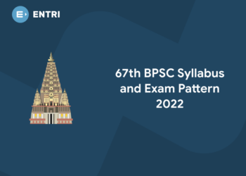 67th BPSC Syllabus and Exam Pattern 2022
