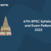 67th BPSC Syllabus and Exam Pattern 2022
