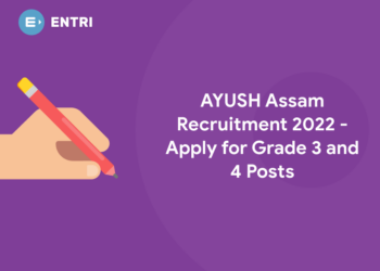 AYUSH Assam Recruitment 2022 - Apply for Grade 3 and 4 Posts
