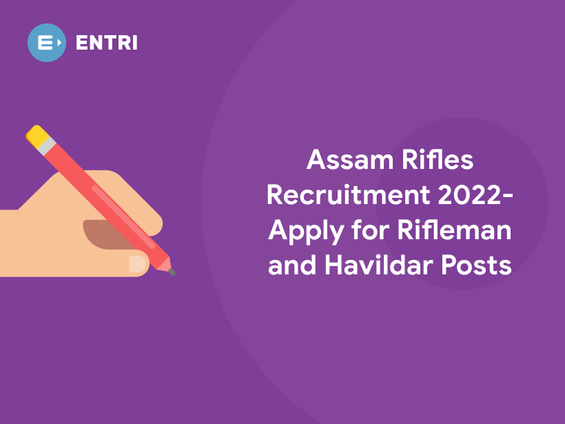 Assam Rifles Recruitment Apply For Rifleman And Havildar Posts