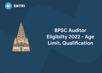 BPSC Auditor Eligibility 2022 - Age Limit, Qualification