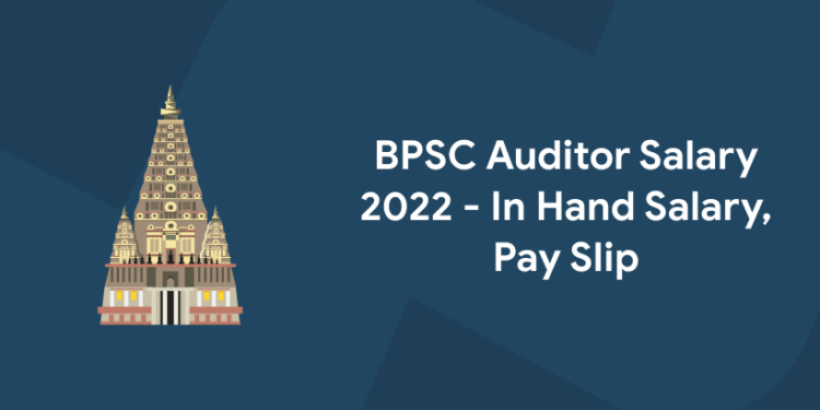 BPSC Auditor Salary 2022 - In Hand Salary, Pay Slip