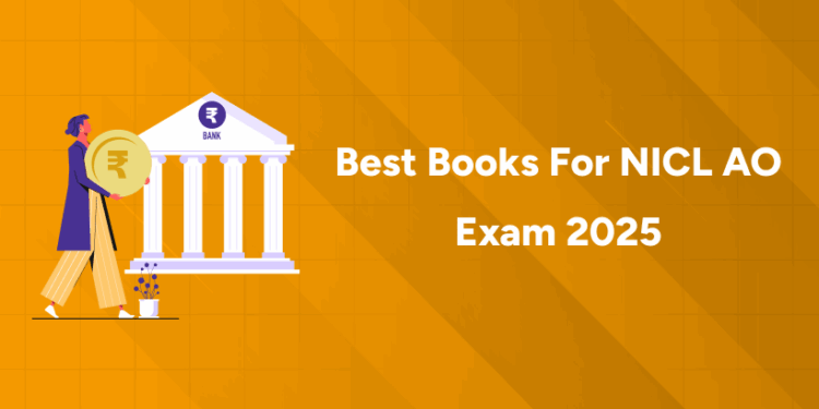 Best Books for NICL AO Exam 2025