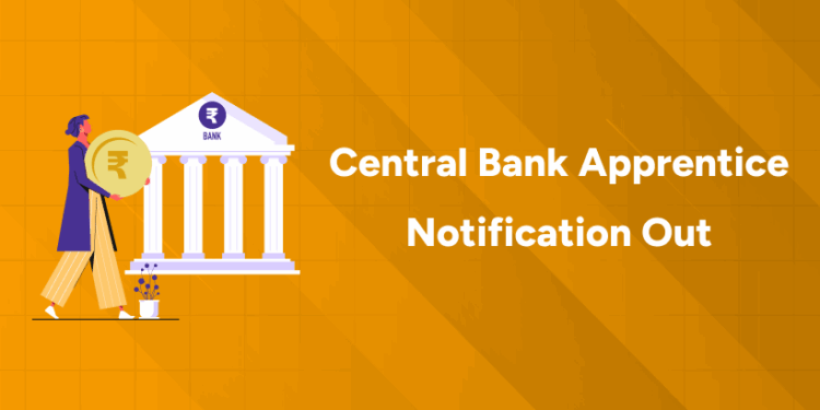 Central Bank Apprentice Notification Out