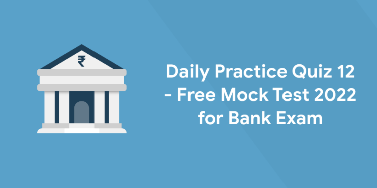 Daily practice quiz 12 2022