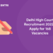 Delhi High Court Vacancies - Apply for 168 vacancies