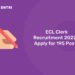 ECL Clerk Recruitment 2022 - Apply for 195 Posts