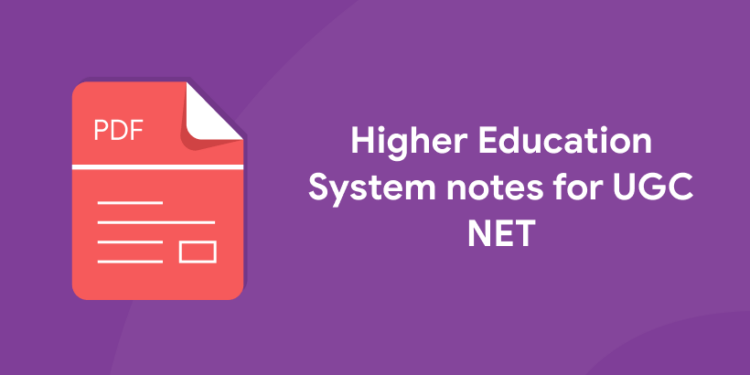Higher Education System notes for UGC NET