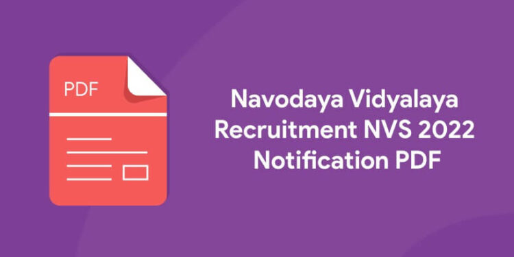 Navodaya Vidyalaya Recruitment NVS 2022 Notification PDF