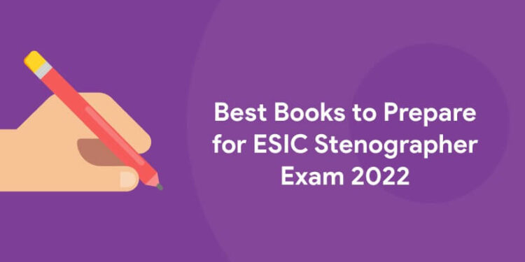 Best Books For ESIC Stenographer Exam 2022
