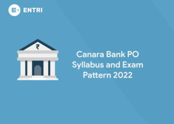 Canara Bank PO Syllabus And Exam Pattern 2022