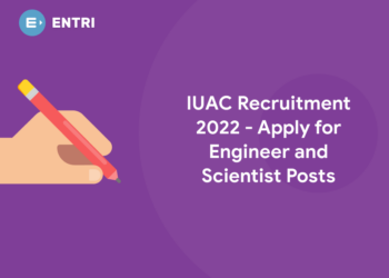IUAC Recruitment 2022 - Apply for Engineer and Scientist Posts