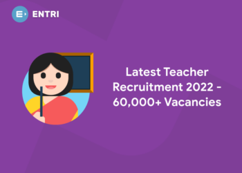 Latest Teacher Recruitment 2022 - 60,000+ Vacancies