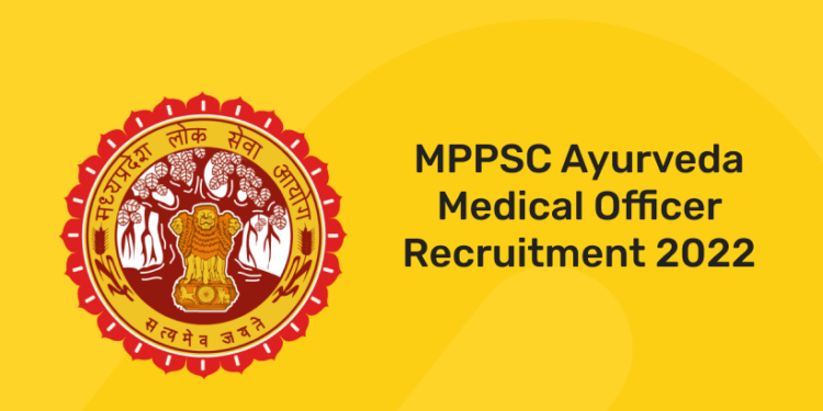 MPPSC Ayurveda Medical Officer Recruitment 2022 - Entri Blog