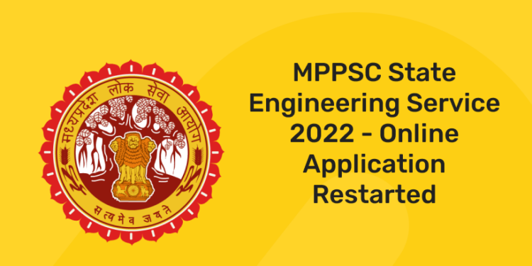 MPPSC State Engineering Service 2022 - Online Application Restarted