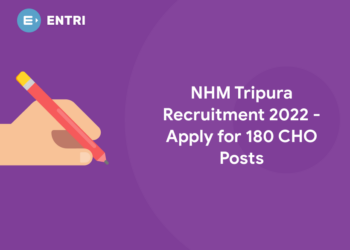 NHM Tripura Recruitment 2022 - Apply for 180 CHO Posts