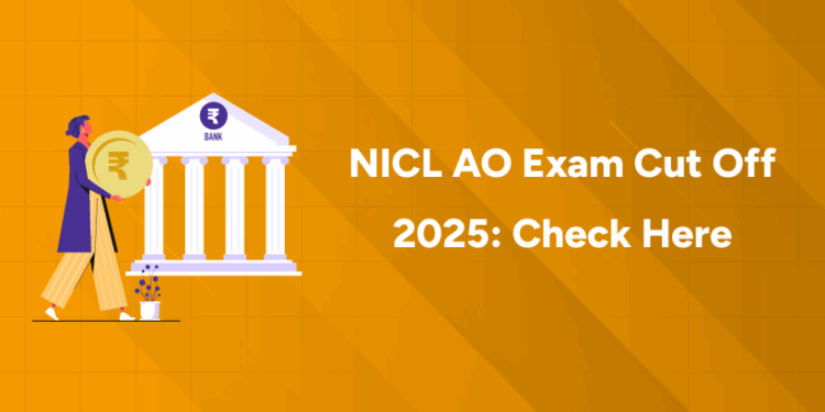 NICL AO Exam Cut Off 2025 Check Here