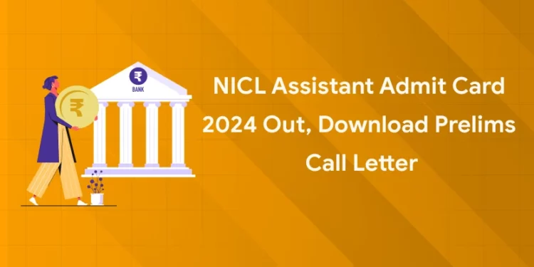 NICL Assistant Admit Card 2024