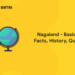 Nagaland - Basic Facts, History, Quiz