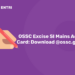 OSSC Excise SI Mains Admit Card Download @ossc.gov.in