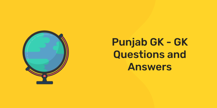 Punjab GK - GK Questions and Answers