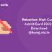 Rajasthan High Court Admit Card 2022 - Download @hcraj.nic.in