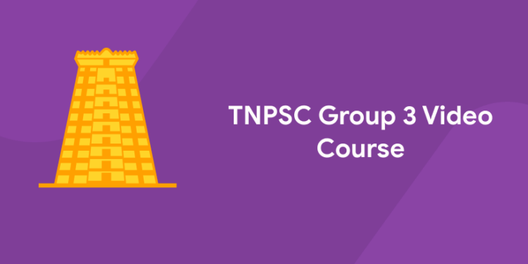 TNPSC Group 3 Video Course 2022