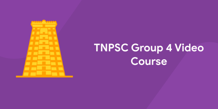 TNPSC Group 4 Video Course 2022