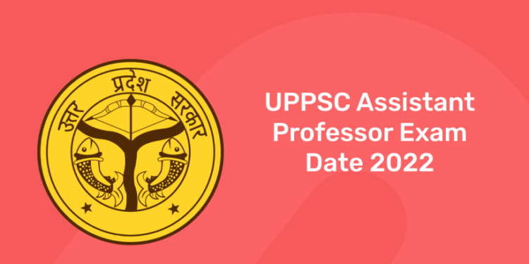 UPPSC Assistant Professor Exam Date 2022