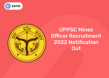 UPPSC Mines Officer Recruitment 2022 Notification