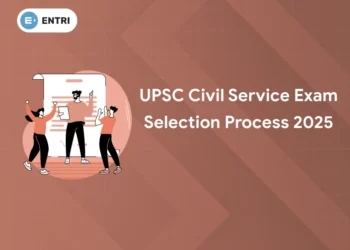 UPSC Civil Service Exam Selection Process 2025