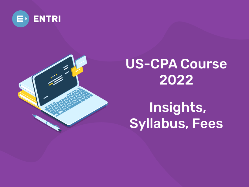 USCPA Course 2022 Insights, Syllabus, Fees Entri Blog