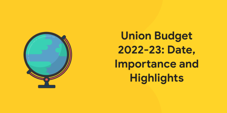 Union Budget 2022-23: Date, Importance And Highlights - Entri Blog