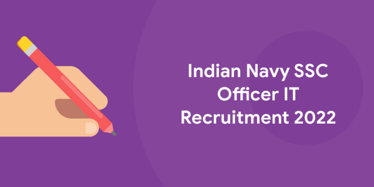 Indian Navy SSC Officer IT Recruitment 2022
