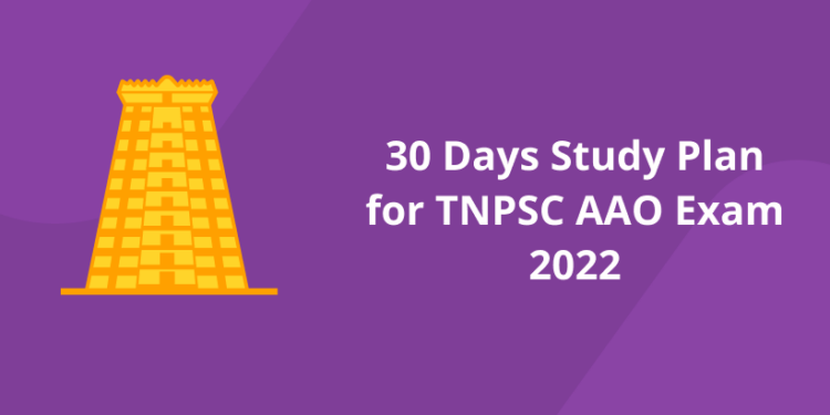 30 Days Study Plan for TNPSC AAO Exam 2022