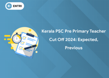 Kerala PSC Pre Primary Teacher Cut Off 2024: Expected, Previous