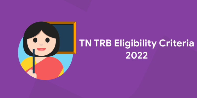 TN TRB Eligibility Criteria 2022
