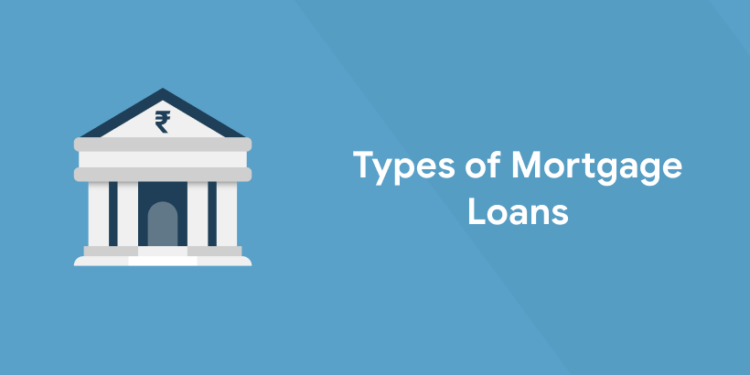 Types of Mortgage Loans