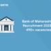 Bank of Maharashtra Recruitment 2022 – 490+ vacancies
