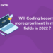 Will coding become more prominent in more fields in 2022