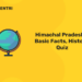 Himachal Pradesh  - Basic Facts, History, Quiz