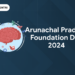 Arunachal Pradesh Foundation Day 2024: Date, History, Facts
