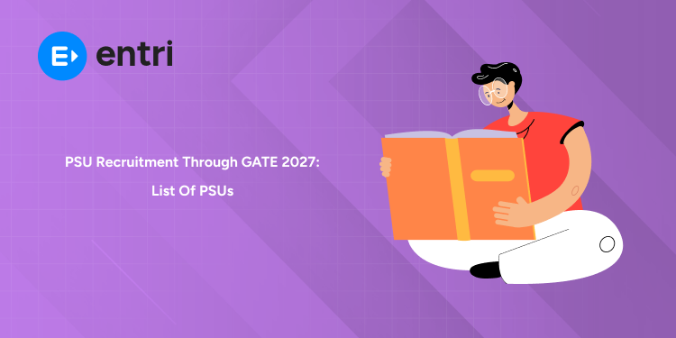 PSU Recruitment Through GATE 2027: List of PSUs, Eligibility & Selection Process