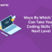 Ways by Which You Can Take Your Coding Skills To Next Level